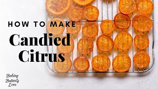 Candied Citrus Slices for Cake Decorating [upl. by Nanerb]