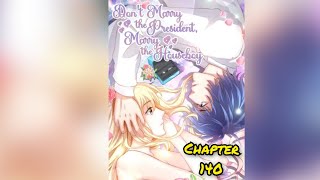 Dont Marry The President Marry The Houseboy chapter 140 [upl. by Anigal297]