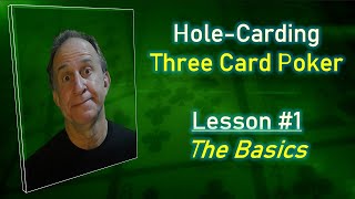 HoleCarding Three Card Poker Lesson 1 The Basics [upl. by Rfinnej]