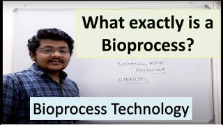 1 What is a Bioprocess  Bioprocess Technology [upl. by Siletotsira]