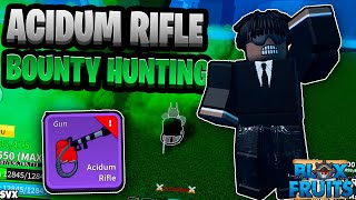 Acidum Rifle Bounty Hunting  EP 21killzinh0o [upl. by Shandeigh]