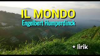 IL MONDO  Engelbert Humperdinck lyrics [upl. by Aremus32]