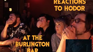 GAME OF THRONES Reactions to HODOR SCENE at Burlington Bar [upl. by Eckblad337]