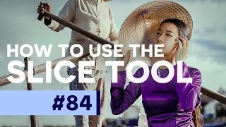 How to Use the Slice Tool in Photoshop CC [upl. by Maharba]