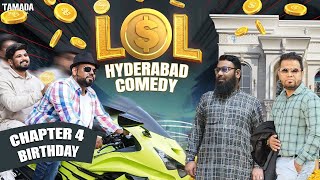 LOL Hyderabadi Comedy  Episode 4  BIRTHDAY  DECCAN DROLLZ [upl. by Nary]