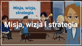 Czym jest misja wizja i strategia przedsiębiorstwa 🤔 [upl. by Fleur]