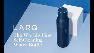 LARQ – The Worlds First SelfCleaning Water Bottle [upl. by Amairam314]