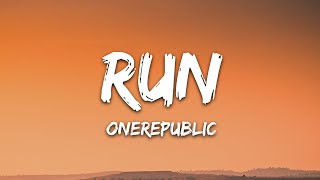 OneRepublic  Run Lyrics [upl. by Hsirt]