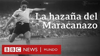 El Maracanazo de 1950 la épica hazaña de Uruguay contada por uruguayos y brasileños [upl. by Ocsirf800]