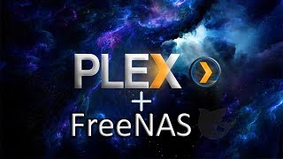 How to Install Plex on FreeNAS 11 [upl. by Orozco136]