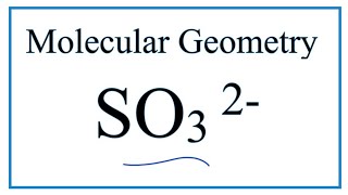 SO3 2 Molecular Geometry  Shape and Bond Angles [upl. by Anak]