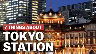 7 Things to know about Tokyo Station  japanguidecom [upl. by Bond]