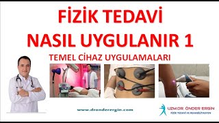 Fizik Tedavi nasıl yapılır 1  Bazı temel cihazların uygulama videoları [upl. by Llerad]