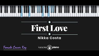 First Love  Nikka Costa KARAOKE PIANO  FEMALE LOWER KEY [upl. by Bidget]