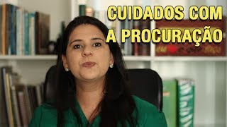 CUIDADOS COM A PROCURAÇÃO [upl. by Hutson]