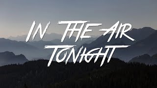 In The Air Tonight  Phil Collins Lyrics HD [upl. by Ecirtam]