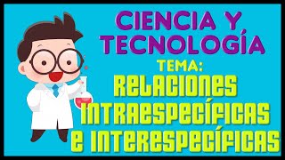 RELACIONES INTRAESPECÍFICAS E INTERESPECÍFICAS [upl. by Rochemont]