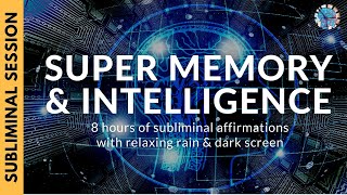 SUPER MEMORY AND INTELLIGENCE  8 Hours of Subliminal Affirmations amp Relaxing Rain [upl. by Rowe]