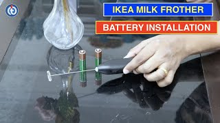 IKEA Milk Frother Battery Installation Procedure [upl. by Lleroj907]