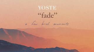 Yoste  Fade Official Audio [upl. by Dyna]