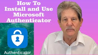 How To Install and Use Microsoft Authenticator [upl. by Anilak]