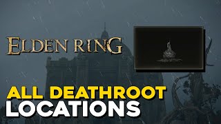 Elden Ring All Deathroot Locations [upl. by Naerad620]