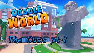 【Doodle World】The Oasis Part 1 [upl. by Aryan]