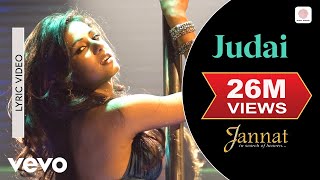 Judai Lyric Video  JannatEmraan Hashmi Sonal ChauhanPritamKamran AhmedMahesh Bhatt [upl. by Sikorski]