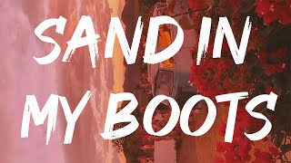 MORGAN WALLEN  SAND IN MY BOOTS  LYRICS [upl. by Evonne]