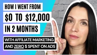 Affiliate Marketing Tutorial For Beginners  0 to 12k Per Month in 2 Months  FREE Traffic Method [upl. by Cart]