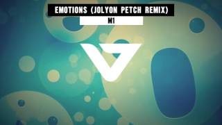 M1  Emotions Jolyon Petch Remix [upl. by Dranyar]