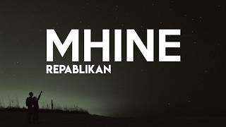 Repablikan  Mhine Lyrics [upl. by Gianni993]