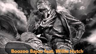 Boozoo Bajou feat Willie Hutch  Second To None [upl. by Edyaj]