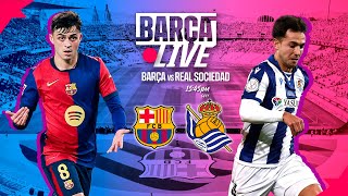 🔴 BARÇA LIVE  FC BARCELONA vs REAL SOCIEDAD  LA LIGA 2425 ⚽ [upl. by Mascia]