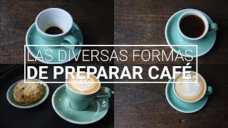 Las diversas formas de preparar café [upl. by Myke]