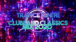 Trance Ignite  Clubland Classics 2020 Mix [upl. by Reyotal]