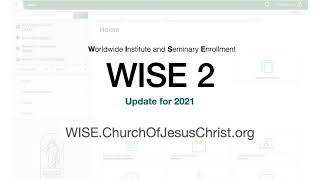 WISE 2 2021 Update for Seminary and Institute Teachers [upl. by Sension]