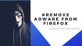 How to Remove Adware Secure Search from Mozilla Firefox [upl. by Drislane]