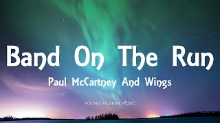 Paul McCartney And Wings  Band On The Run Lyrics [upl. by Hurty]