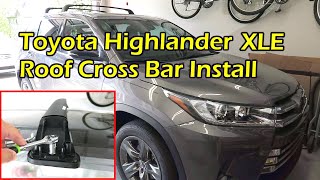 Toyota Highlander Limited XLE Roof Cross Bar Install 2014  2019 [upl. by Fidel]