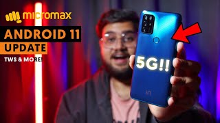 Micromax IN Note 1 Android 11 Update  Micromax 5G Phone amp TWS Update 🔥🔥 [upl. by Harleigh67]