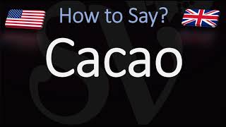 How to Pronounce Cacao CORRECTLY [upl. by Ynahpets180]