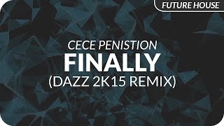 CeCe Peniston  Finally DAZZ 2k15 Remix [upl. by Arika497]