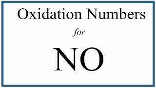 How to find the Oxidation Number for N in NO Nitrogen monoxide [upl. by Yllak]