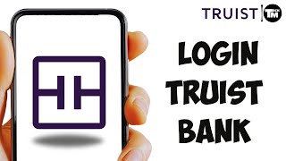 How to Login Truist Bank 2024 [upl. by Anekam730]