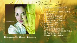 Nadie Como Tú  Veronica Leal Album Completo [upl. by Retsbew]