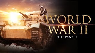 World War II The Panzer  Full Documentary [upl. by Gibert]