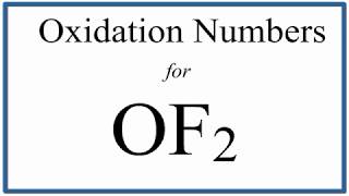 How to find the Oxidation Number for O in OF2 [upl. by Gautious218]