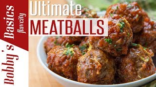 How To Make The Best Italian Meatballs  Bobbys Kitchen Basics [upl. by Grimbal]