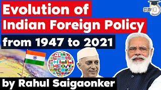 India Foreign Policy evolution from 1947 to 2021 explained  UPSC GS Paper 2 International Relations [upl. by Harvard55]